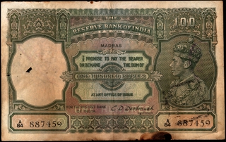 One Hundred Rupees Banknote of King George VI Signed by C D Deshmukh of Madras Circle of 1943.