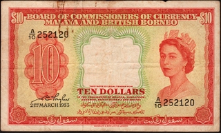 Ten Dollars Banknote of Queen Elizabeth II Signed by W C Taylor of Malaya of 1953.