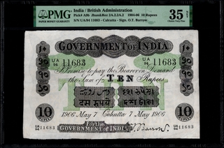 Extremely Rare PMG 35 Graded Uniface Ten Rupees Banknote of King Edward VII Signed by O T Barrow of 1906 of Calcutta Circle.