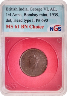 NGS MS 61 BN Choice graded Bronze One Quarter Anna Coin of King George VI of Bombay Mint of 1939.